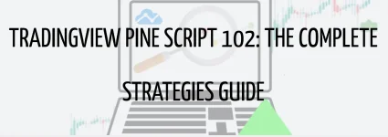 TradingView Pine Script 102- The Complete Strategies Guide - Pine Script Strategy 2024-12-26 ...webp