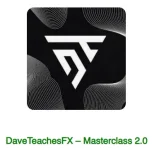 DaveTeachesFX – Masterclass 2.0 - LOADCOURSE - Best Discount Trading & Marketing Courses 2025...webp